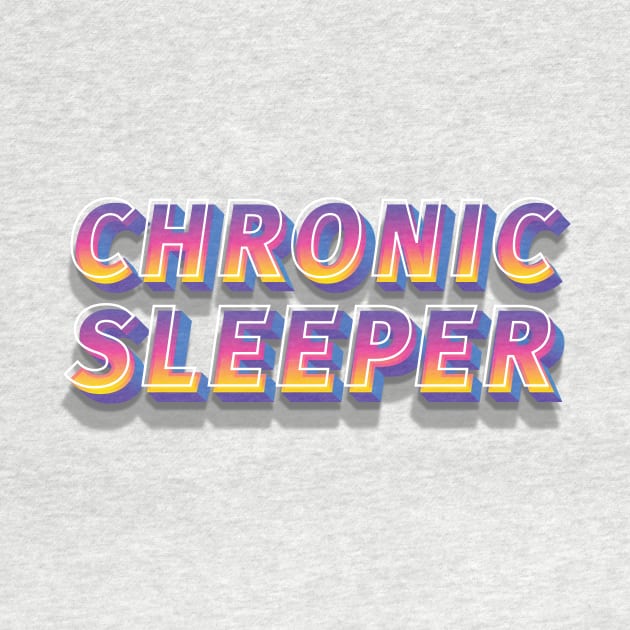 Chronic Sleeper by Sthickers